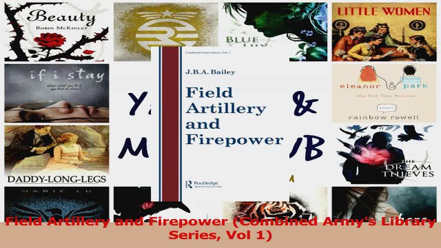 PDF Download Field Artillery and Firepower Combined Armys Library Series Vol 1 Read Full Ebook