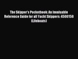 The Skipper's Pocketbook: An Invaluable Reference Guide for all Yacht Skippers: 4500158 (Lifeboats)