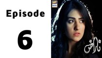 Naraaz Episode 6 Full on Ary Digital in High Quality