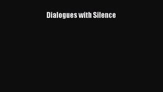 Dialogues with Silence [PDF] Online