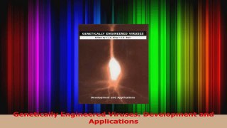 PDF Download  Genetically Engineered Viruses Development and Applications Read Online