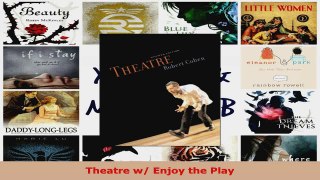 Read  Theatre w Enjoy the Play EBooks Online