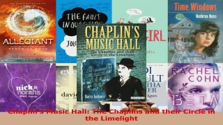 Download  Chaplins Music Hall The Chaplins and their Circle in the Limelight PDF Free