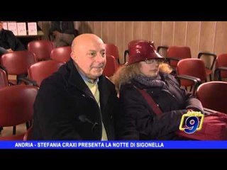 ANDRIA | Stefania Craxi presenta "La notte di Sigonella"