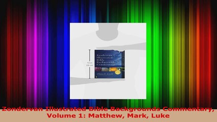 Read  Zondervan Illustrated Bible Backgrounds Commentary Volume 1 Matthew Mark Luke Ebook Free