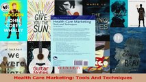 PDF Download  Health Care Marketing Tools And Techniques Read Online