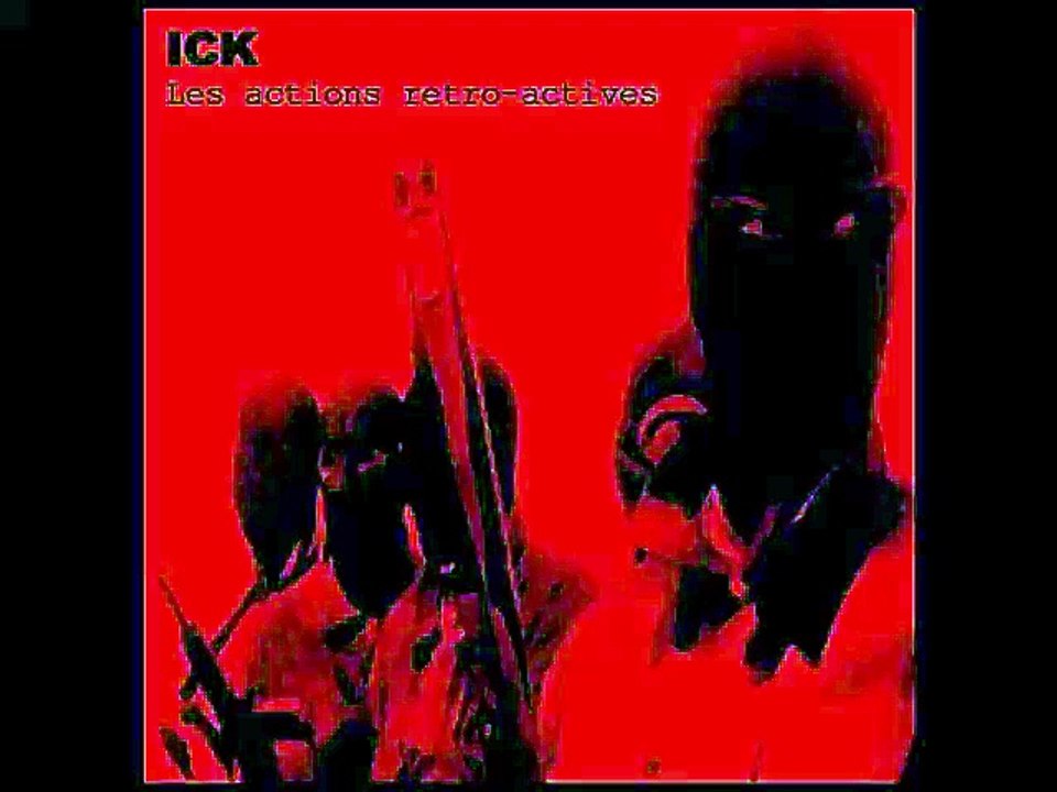 ICK - Les fous