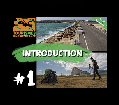 Tourismes de la Méditerranée - EP#1 - Introduction | GIBRALTAR
