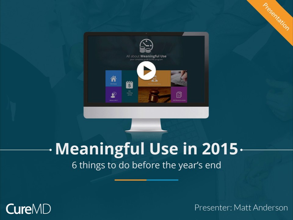 Meaningful Use in 2015: 6 Things To Do Before the Year’s End