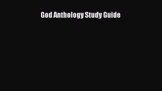 God Anthology Study Guide [Read] Online