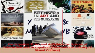 PDF Download  Participation in Art and Architecture Spaces of Interaction and Occupation International PDF Full Ebook