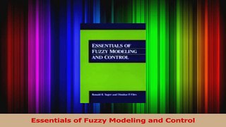 PDF Download  Essentials of Fuzzy Modeling and Control Read Online
