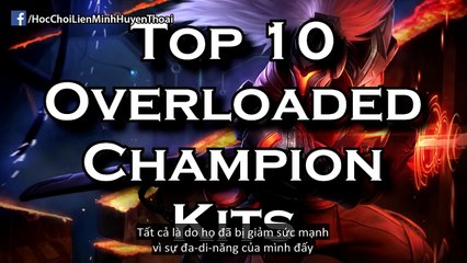 Top 10 bộ kĩ năng bá đạo trong Liên Minh Huyền Thoại - YouTube