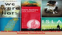 Lesen  Swiss Banking  wie weiter Aufstieg und Wandel der Schweizer Finanzbranche Ebook Frei