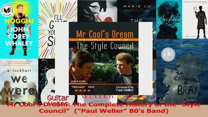 PDF Download  Mr Cools Dream The Complete History of the Style Council  Paul Weller 80s Band Download Full Ebook