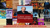 Lesen  Leben eines Grenzgängers Erinnerungen Aufgezeichnet im Gespräch mit Zsófia Mihancsik PDF Online