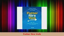 Lesen  Futter fürs Volk Ebook Frei