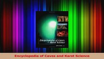 Read  Encyclopedia of Caves and Karst Science Ebook Free