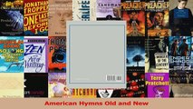 PDF Download  American Hymns Old and New PDF Online