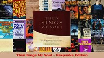 PDF Download  Then Sings My Soul  Keepsake Edition PDF Full Ebook