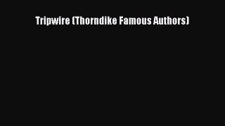 Tripwire (Thorndike Famous Authors) [Read] Full Ebook