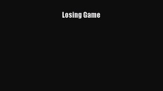 Losing Game [Read] Online