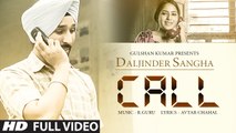 Daljinder Sangha- Call Full Video - R Guru - New Punjabi Song 2015