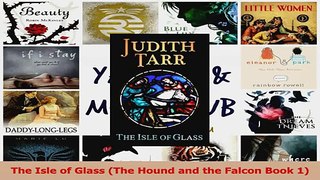 Download  The Isle of Glass The Hound and the Falcon Book 1 PDF Free