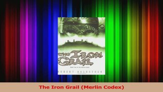 Read  The Iron Grail Merlin Codex Ebook Online
