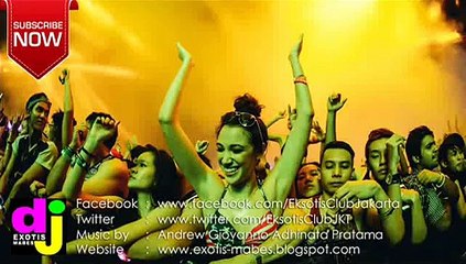 House Music 2015 Special Malam Minggu Nonstop Dugem Remix ► DJ EXOTIS Mabes™