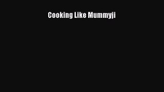 Cooking Like Mummyji [PDF] Online