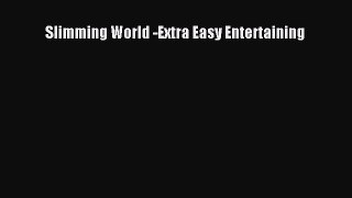 Slimming World -Extra Easy Entertaining [Read] Online