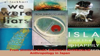 PDF Download  From Shinto to Ando Studies in Architectural Anthropology in Japan Read Full Ebook