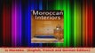 PDF Download  Moroccan Interiors  Interieurs Marocains  Interieurs in Marokko  English French and PDF Full Ebook
