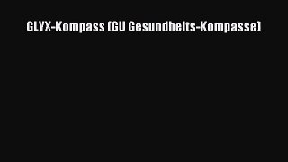 GLYX-Kompass (GU Gesundheits-Kompasse) PDF Download kostenlos