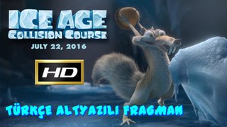 Ice Age: Collision Course [Türkçe Altyazılı Fragman]