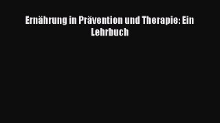 Ernährung in Prävention und Therapie: Ein Lehrbuch PDF Ebook Download Free Deutsch