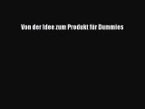 [Download] Von der Idee zum Produkt für Dummies Full Ebook