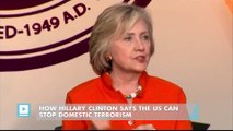 How Hillary Clinton Says the US Can Stop Domestic Terrorism