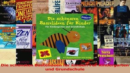 Download  Die schönsten Bastelideen für Kinder Für Kindergarten und Grundschule PDF Frei