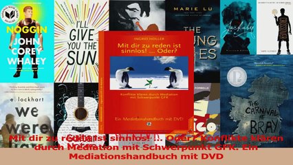 Download  Mit dir zu reden ist sinnlos  Oder Konflikte klären durch Mediation mit Schwerpunkt Ebook Frei