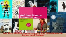 Lesen  Auf Ihre Stimme kommt es an Das Praxisbuch für Lehrer und Trainer PDF Frei