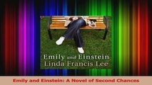 Read  Emily and Einstein A Novel of Second Chances PDF Free