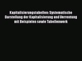 [PDF] Kapitalisierungstabellen: Systematische Darstellung der Kapitalisierung und Verrentung