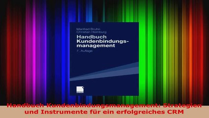 下载视频: Lesen  Handbuch Kundenbindungsmanagement Strategien und Instrumente für ein erfolgreiches CRM PDF Frei