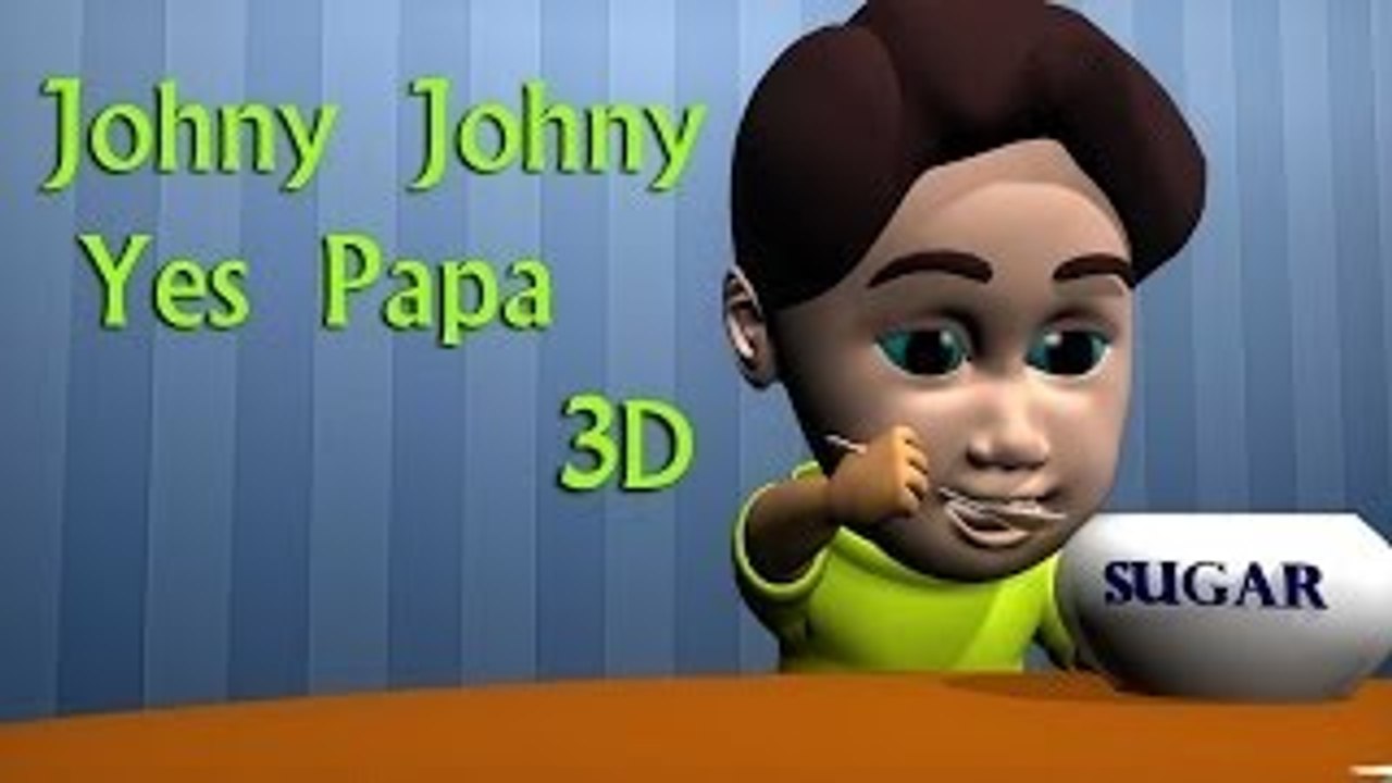 Johny Johny Yes Papa Cartoon Poem 3D | 3D Animated English Nursery ...