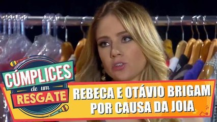 Rebeca e Otávio brigam por causa da joia