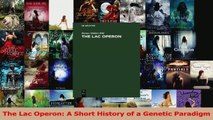 PDF Download  The Lac Operon A Short History of a Genetic Paradigm PDF Online