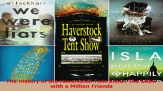 Download  The History of the Haverstock Tent Show The Show with a Million Friends PDF Online