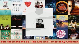 PDF Download  You Fascinate Me So The Life and Times of Cy Coleman PDF Online